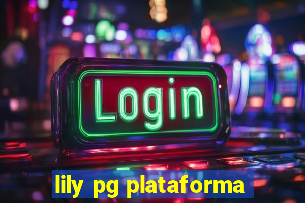 lily pg plataforma